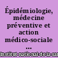 Épidémiologie, médecine préventive et action médico-sociale : 1972