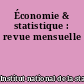 Économie & statistique : revue mensuelle