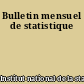 Bulletin mensuel de statistique