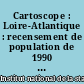 Cartoscope : Loire-Atlantique : recensement de population de 1990 par commune