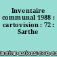 Inventaire communal 1988 : cartovision : 72 : Sarthe