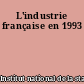 L'industrie française en 1993