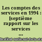Les comptes des services en 1994 : [septième rapport sur les services présenté à la Commisssion des comptes des services]