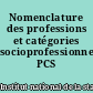 Nomenclature des professions et catégories socioprofessionnelles PCS