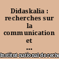Didaskalia : recherches sur la communication et l'apprentissage des sciences et des techniques
