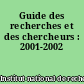 Guide des recherches et des chercheurs : 2001-2002