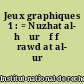 Jeux graphiques 1 : = Nuzhat al- h̲urūf fī rawd at al- ḥurūḟ
