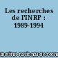 Les recherches de l'INRP : 1989-1994