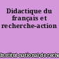 Didactique du français et recherche-action