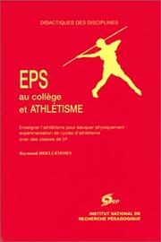 EPS au collège et athlétisme : enseigner l'athlétisme pour éduquer physiquement : expérimentation de cycles d'athlétisme avec des classes de 5e