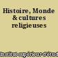 Histoire, Monde & cultures religieuses