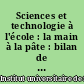 Sciences et technologie à l'école : la main à la pâte : bilan de deux ans d'expérimentation : actes du Séminaire de formation de formateurs de Saint-Germain-en-Laye, 25-26 juin 1997