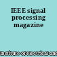 IEEE signal processing magazine
