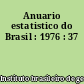 Anuario estatistico do Brasil : 1976 : 37