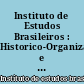 Instituto de Estudos Brasileiros : Historico-Organizacao e realizacoes. 1963/1976