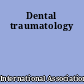 Dental traumatology