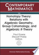 Homotopy theory : relations with algebraic geometry, group cohomology, and algebraic K-theory : proceedings of the conference on algebraic topology, held at Northwestern University, March 23-27, 2002