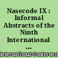 Nasecode IX : Informal Abstracts of the Ninth International Conference on the Numerical Analysis of Semiconductor Devices and Integrated Cicuits, 6-9 April 1993 Copper Mountain, Colorado, USA