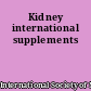 Kidney international supplements