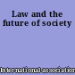 Law and the future of society