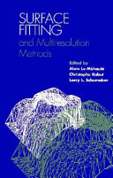 Surface fitting and multiresolution methods : papers, Vol. 2, from the Third international conference on curves and surfaces, held June 27-July 3, 1996 in Chamonix-Mont-Blanc, France