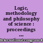 Logic, methodology and philosophy of science : proceedings of the 1964 International Congress