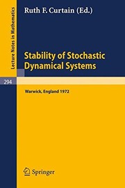 Stability of stochastic dynamical systems : proceedings of the international symposium organized by the Control Theory Centre, University of Warwick, July 10-14, 1972