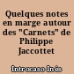 Quelques notes en marge autour des "Carnets" de Philippe Jaccottet
