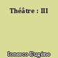 Théâtre : III
