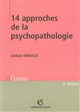 14 approches de la psychopathologie