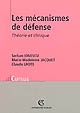 Les mécanismes de défense : théorie et clinique