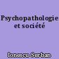 Psychopathologie et société