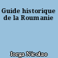 Guide historique de la Roumanie