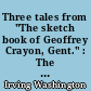 Three tales from "The sketch book of Geoffrey Crayon, Gent." : The legend of Sleepy Hollow : Rip Van Winkle : The spectre bridegroom
