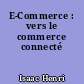 E-Commerce : vers le commerce connecté