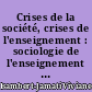 Crises de la société, crises de l'enseignement : sociologie de l'enseignement secondaire français