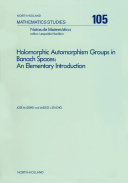 Holomorphic automorphism groups in Banach spaces : an elementary introduction
