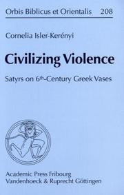 Civilizing violence : satyrs on 6th-century Greek vases