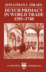 Dutch primacy in world trade, 1585-1740