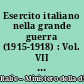 Esercito italiano nella grande guerra (1915-1918) : Vol. VII : 2 bis : Le Operazioni fuori del territorio nazionale : soldati d'italia in terra di francia (documenti)