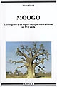 Moogo : l'émergence d'un espace étatique ouest-africain au XVIe siècle : étude d'anthropologie historique