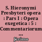 S. Hieronymi Presbyteri opera : Pars I : Opera exegetica : 5 : Commentariorum in Danielem libri III (IV)