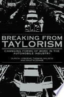 Breaking from taylorism : changing forms of work in the automobile industry
