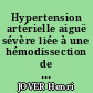 Hypertension artérielle aiguë sévère liée à une hémodissection de l'artère rénale, suivie de guérison : à propos d'un cas....
