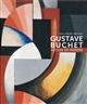 Gustave Buchet : accusé de peindre : [exposition, Lausanne, Musée cantonal des beaux-arts, 17 juin - 25 septembre 2022]