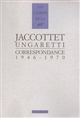 Jaccottet traducteur d'Ungaretti : correspondance 1946-1970