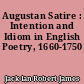 Augustan Satire : Intention and Idiom in English Poetry, 1660-1750