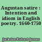 Augustan satire : Intention and idiom in English poetry. 1660-1750