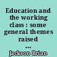 Education and the working class : some general themes raised by a study of 88 working-class children in a northern industrial city
