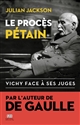 Le procès Pétain : Vichy face à ses juges